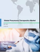 Global Pneumonia Therapeutics Market 2017-2021